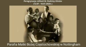 Read more about the article Peregrynacja relikwii bł. Rodziny Ulmów,  Józefa i Wiktorii oraz ich siedmiorga dzieci,w naszej Parafii.
